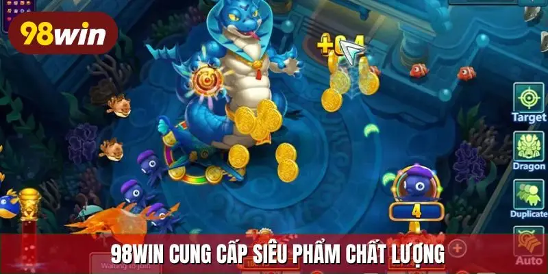 98Win cung cấp siêu phẩm chất lượng
