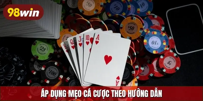 Áp dụng mẹo cá cược theo hướng dẫn