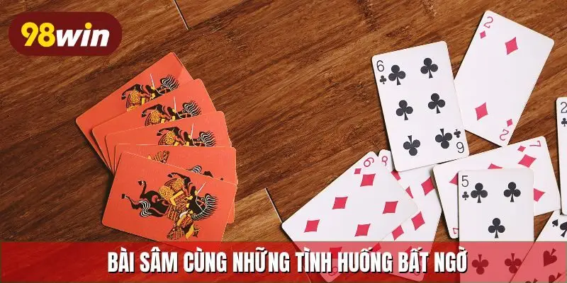 Bài sâm cùng những tình huống bất ngờ