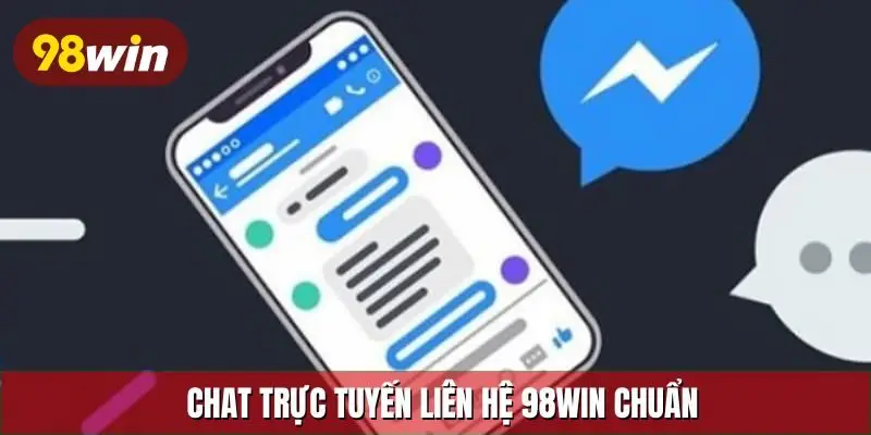 Chat trực tuyến liên hệ 98Win chuẩn