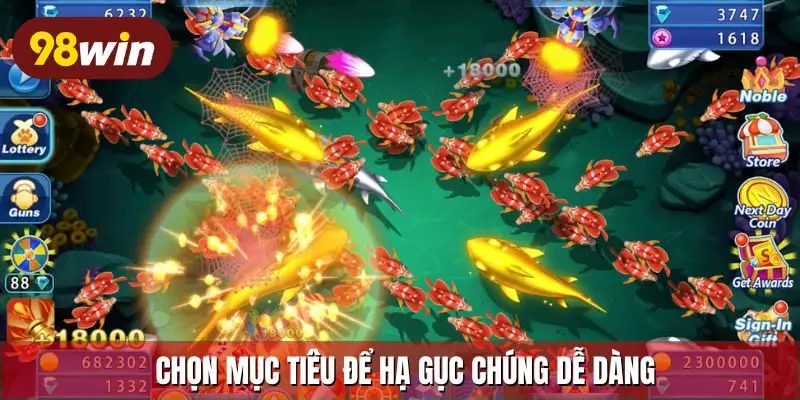 Chọn mục tiêu để hạ gục chúng dễ dàng