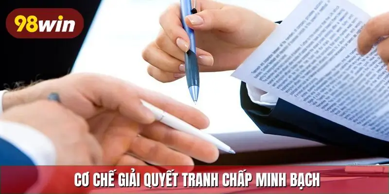 Cơ chế giải quyết tranh chấp minh bạch