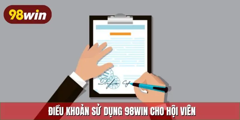 Điều khoản sử dụng 98Win cho hội viên