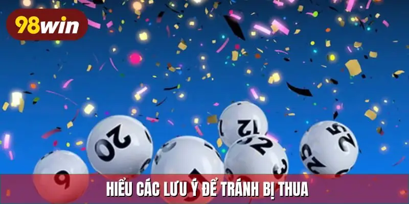 Hiểu các lưu ý để tránh bị thua