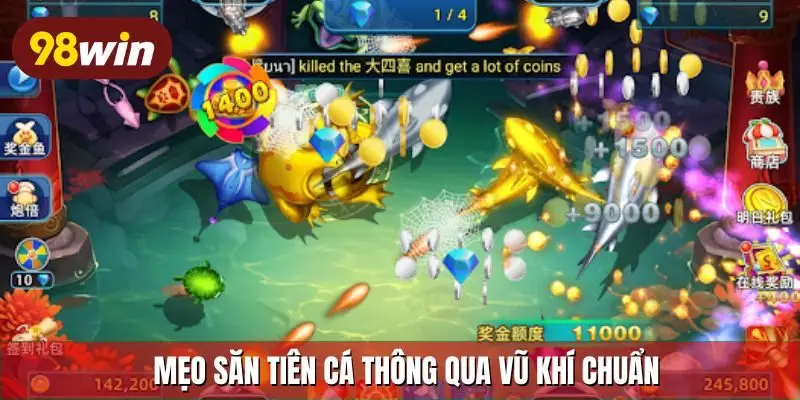 Mẹo săn tiên cá thông qua vũ khí chuẩn