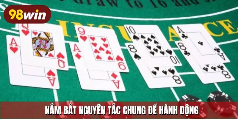 Nắm bắt nguyên tắc chung để hành động