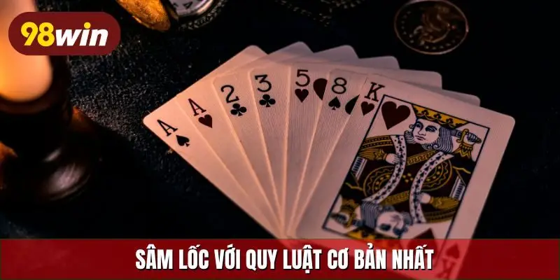 Sâm lốc với quy luật cơ bản nhất