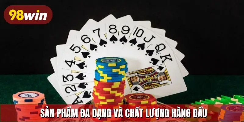 Sản phẩm đa dạng và chất lượng hàng đầu